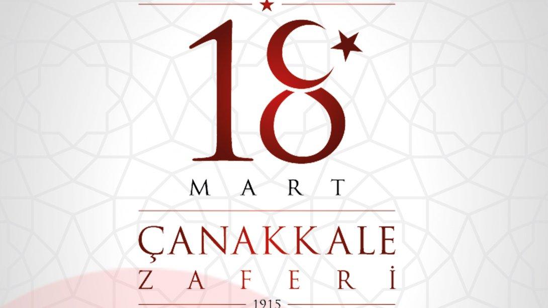 18 MART ÇANAKKALE ZAFERİ'NİN 107. YILDÖNÜMÜ KUTLU OLSUN 