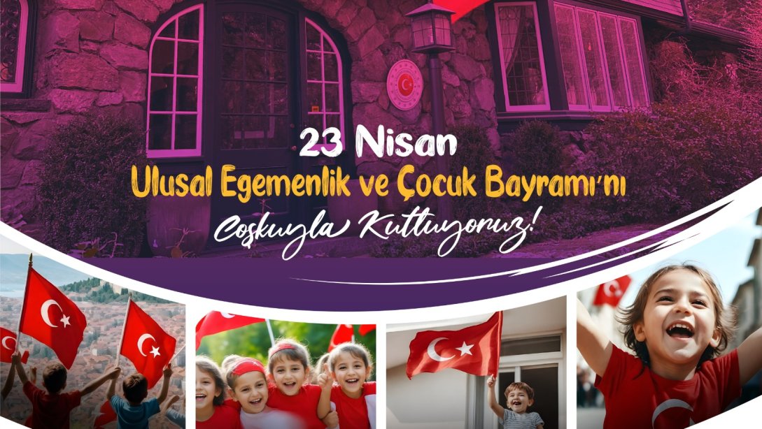 23 NİSAN'DA ÇOCUKLARIMIZLA BULUŞUYORUZ